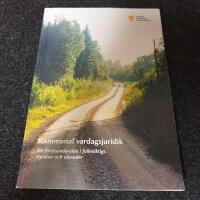 Kommunal vardagsjuridik : f&ouml;r f&ouml;rtroendevalda i fullm&auml;ktige, styrelser och n&auml;mnder