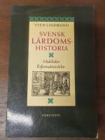 Svensk l&auml;rdomshistoria Medeltiden Reformationstiden