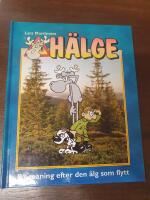 H&auml;lge : p&aring; spaning efter den &auml;lg som flytt