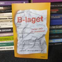 B-laget : rapport fr&aring;n ett utanf&ouml;rskap