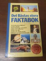 Det b&auml;stas stora faktabok : [ber&ouml;mda personligheter, jordens l&auml;nder, naturvetenskap och teknik ...]