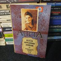 Alicia : min historia : [dokument&auml;rroman]