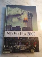 N&auml;r Var Hur 2002