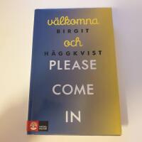 V&auml;lkomna och please come in