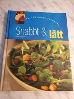 Snabb & l&auml;tt : de 100 b&auml;sta recepten