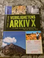 Verklighetens Arkiv X : de ok&auml;nda bilderna och ber&auml;ttelserna fr&aring;n v&aring;r g&aring;tfulla v&auml;rld