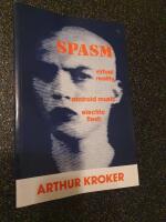 SPASM - virtual reality, android music, and electric flesh