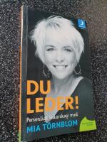 Du leder! : personligt ledarskap med Mia T&ouml;rnblom