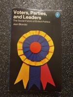 Voters,parties and leaders-the social fabric of british politics