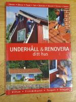 Underh&aring;ll och renovera ditt hus