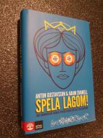 Spela lagom! : hur dr&ouml;mmen om snabba pengar gjorde Sverige spelberoende