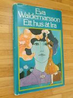 Ett hus &aring;t Ira : roman