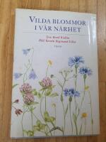 Vilda blommor i v&aring;r n&auml;rhet