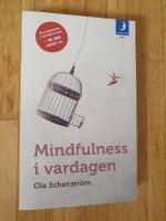 Mindfulness i vardagen : V&auml;gar till medveten n&auml;rvaro