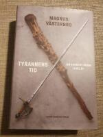 Tyrannens tid : om Sverige under Karl XII