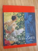 Anders Zorn : till &ouml;gats fr&ouml;jd och nationens f&ouml;rgyllning