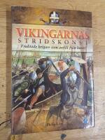 Vikingarnas stridskonst : fruktade krigare som anf&ouml;ll fr&aring;n havet