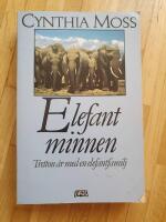 Elefantminnen : tretton &aring;r med en elefantfamilj