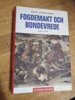 Fogdemakt och bondevrede 1500 - 1718