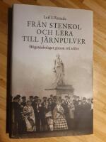 Fr&aring;n stenkol och lera till j&auml;rnpulver : H&ouml;gan&auml;sbolaget genom tv&aring; sekler