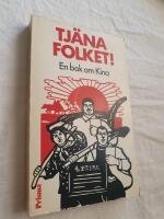 Tj&auml;na folket! : en bok om Kina