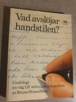 Vad avsl&ouml;jar handstilen? : grafologi - en v&auml;g till m&auml;nniskok&auml;nnedom