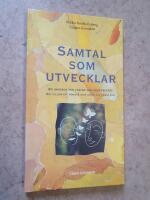 Samtal som utvecklar : en handbok f&ouml;r chefer och medarbetare om viljan att f&ouml;rst&aring; och g&ouml;ra sig f&ouml;rst&aring;dd