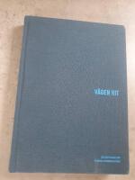 V&auml;gen hit : en antologi om svensk kriminalv&aring;rd