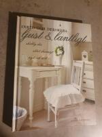 Inred och dekorera ljust och lantligt : shabby chic, slitet charmigt, nytt och n&ouml;tt