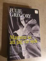 Mamma sa att jag var sjuk