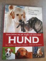 Stora boken om att skaffa och leva med hund : modern tr&auml;ning, beteende och psykologi