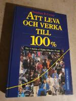 Att leva och verka till 100% eller De 7 goda vanorna