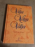 Vilja, v&aring;ga, v&auml;lja