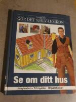 Se om ditt hus : inspiration, underh&aring;ll, reparationer