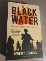 Blackwater : v&auml;rldens m&auml;ktigaste privatarm&eacute;