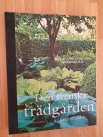 Den svenska tr&auml;dg&aring;rden : norr till s&ouml;der
