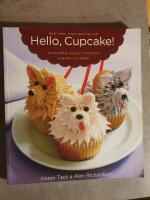 Hello, cupcake! - irresistibly playful creations anyone can make