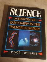 Science, a history of discovery in the twentieth century