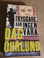 Tryggare kan ingen vara