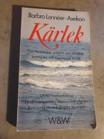 K&auml;rlek : om f&ouml;r&auml;lskelse, passion och v&auml;nskap, svartsjuka och mognande k&auml;rlek