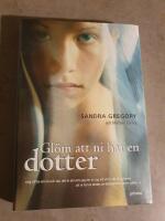 Gl&ouml;m att ni har en dotter