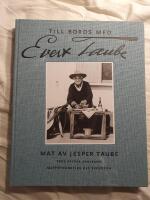 Till bords med Evert Taube : Mat av Jesper Taube
