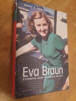 Eva Braun : kvinnan som &auml;lskade Hitler