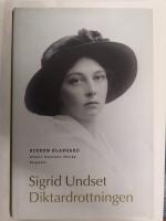 Diktardrottningen Sigrid Undset : biografi