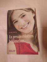 En presidentdotters bek&auml;nnelser