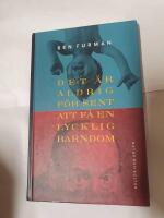 Det &auml;r aldrig f&ouml;r sent att f&aring; en lycklig barndom