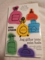 Jag gillar inte min hals : och andra tankar om att vara kvinna