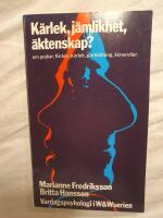 K&auml;rlek, j&auml;mlikhet, &auml;ktenskap? : om pojkar, flickor, k&auml;rlek, parbildning, k&ouml;nsroller