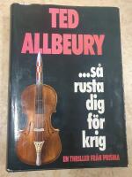 -s&aring; rusta dig f&ouml;r krig : [en thriller]