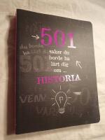 501 saker du borde ha l&auml;rt dig om historia